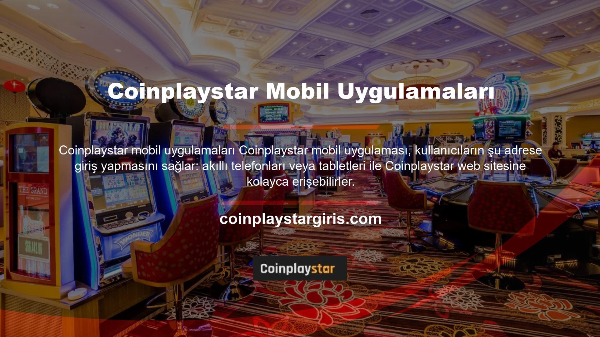 Coinplaystar mobil uygulama ve programları üyelik sahiplerine özel hazırlanmış olup, alan adı değişse bile sorunsuz bir şekilde giriş yapabilirler